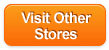 VISIT OTHER STORE
